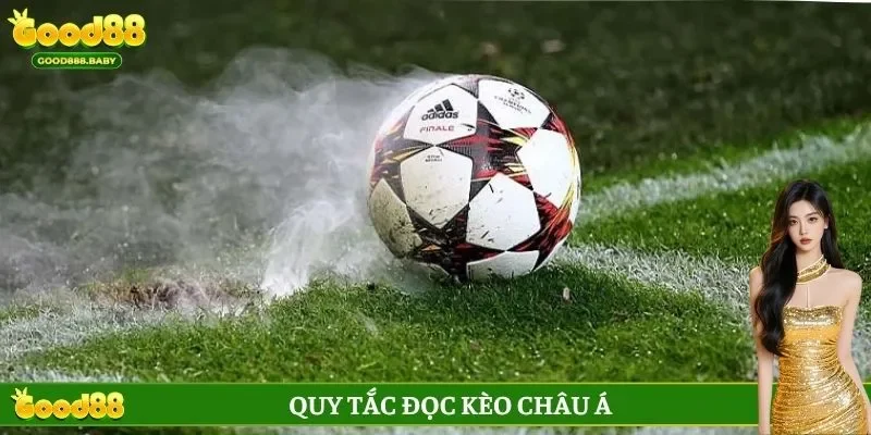 Quy tắc đọc kèo Châu Á