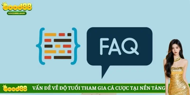 Vấn đề về độ tuổi tham gia cá cược tại nền tảng